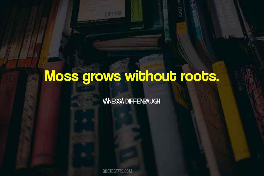 Without Roots Quotes #1549155