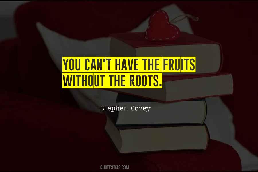 Without Roots Quotes #91497