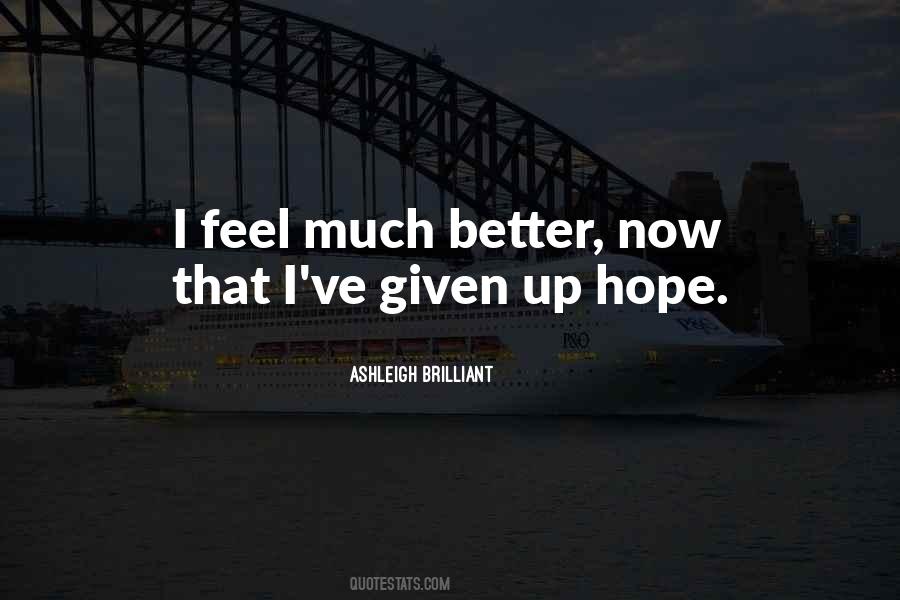I Hope You Feel Better Quotes #1669227
