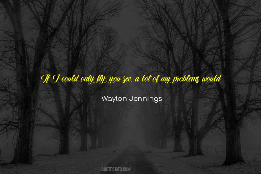 If You Could Only See Quotes #697808