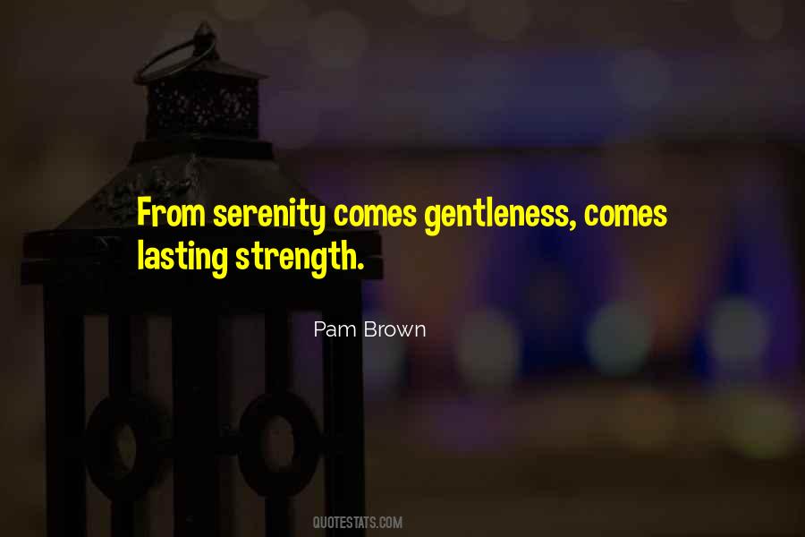 Gentleness Is Strength Quotes #1101178