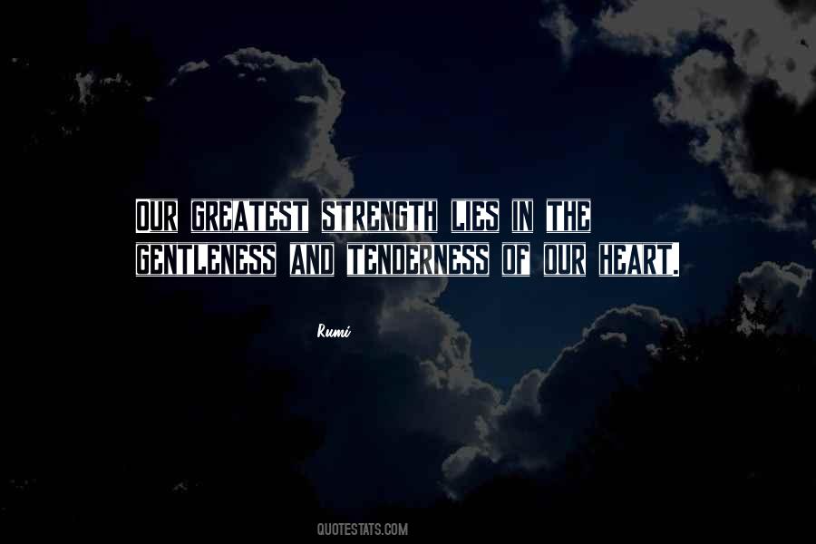 Gentleness Is Strength Quotes #185031