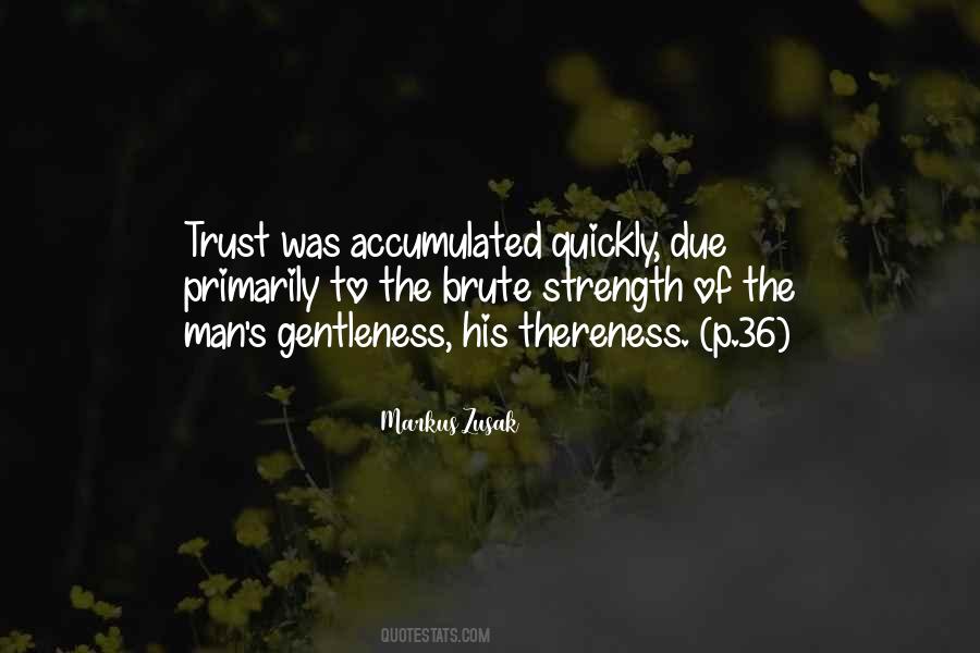 Gentleness Is Strength Quotes #245001