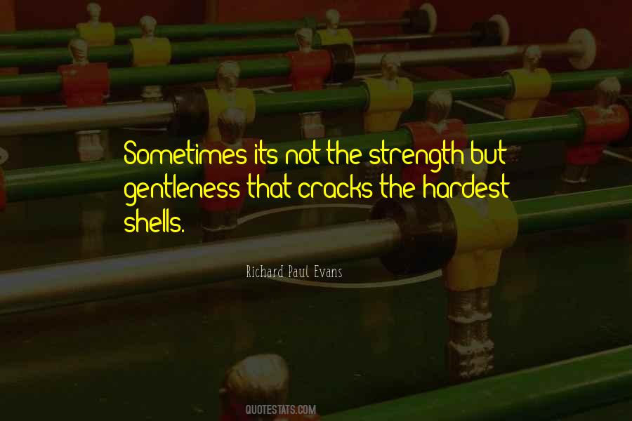 Gentleness Is Strength Quotes #52220