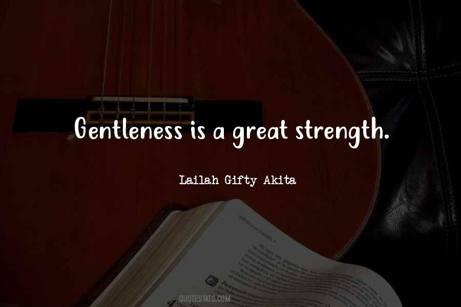 Gentleness Is Strength Quotes #901039