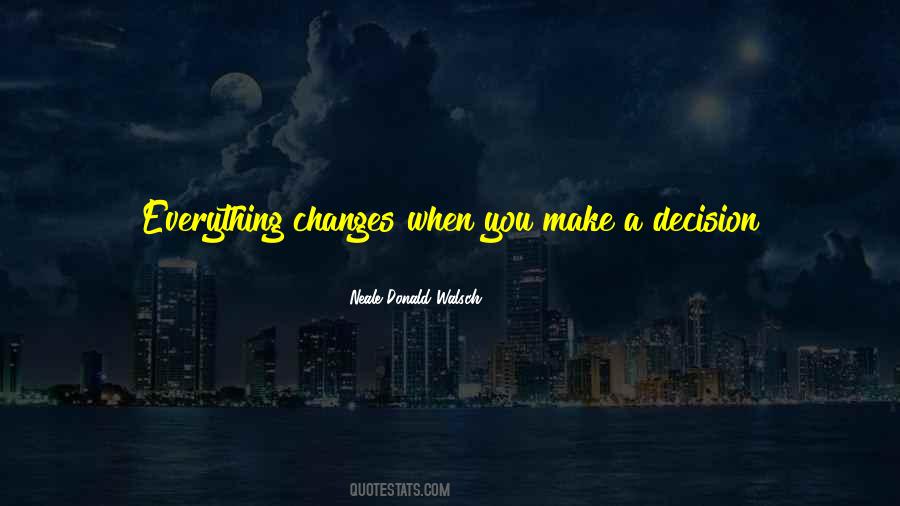 When You Make A Decision Quotes #670813