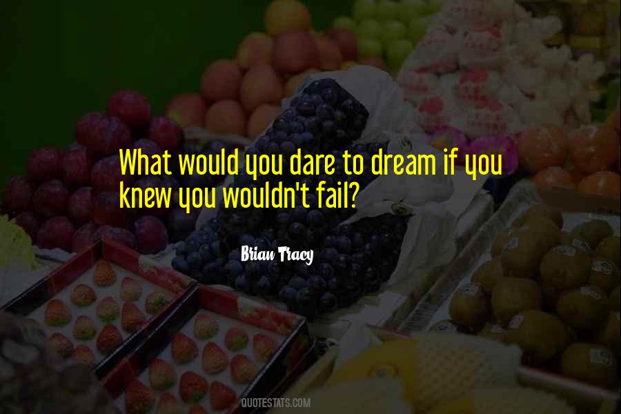 If You Knew You Could Not Fail Quotes #1510520