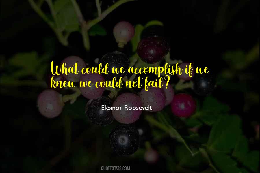 If You Knew You Could Not Fail Quotes #351404