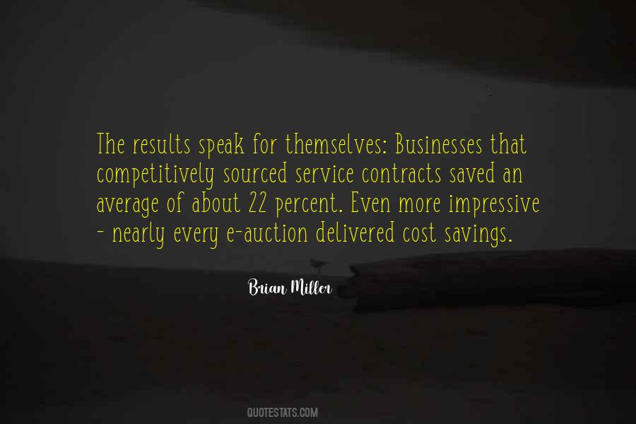 Results Speak For Themselves Quotes #1008893