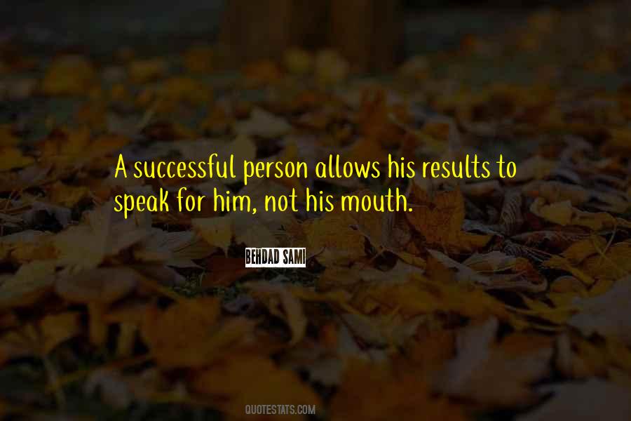 Results Speak For Themselves Quotes #1183163