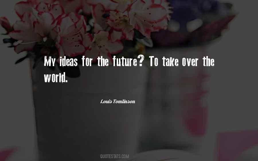 Take Over The World Quotes #982550