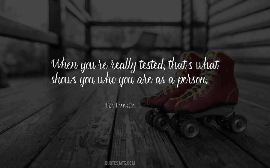 When You Are Tested Quotes #1224042