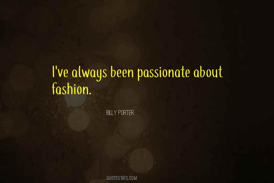 Quotes About Passionate Fashion #154735