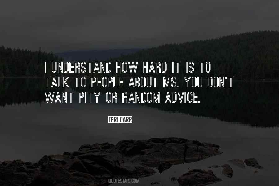 How Hard It Is Quotes #1045909