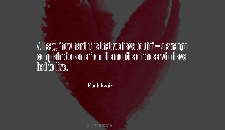 How Hard It Is Quotes #1110323