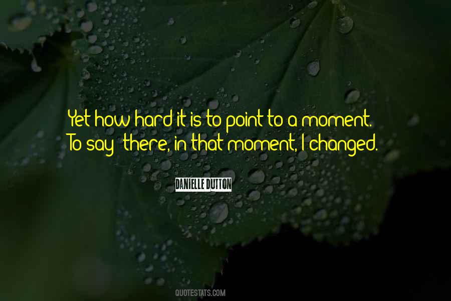 How Hard It Is Quotes #1308116