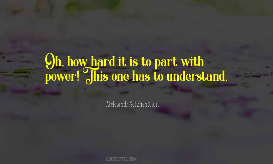 How Hard It Is Quotes #1543306