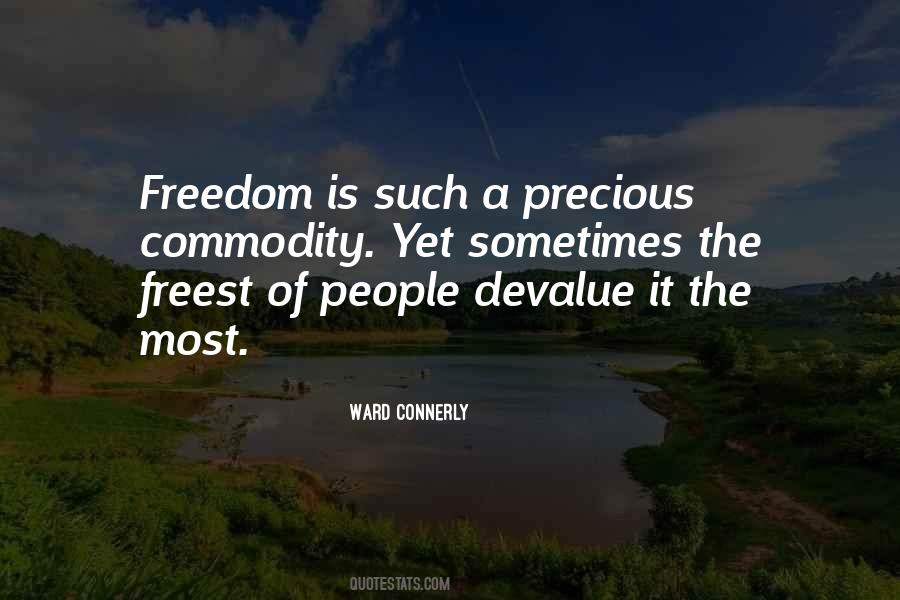 Freedom Is Precious Quotes #1629171