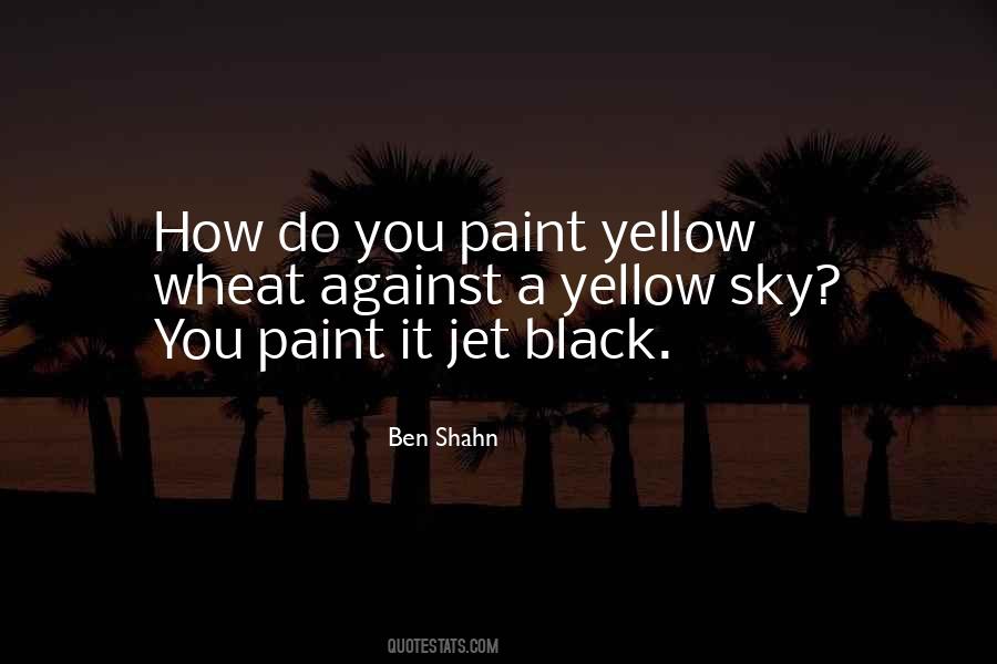 Black Yellow Quotes #1500496