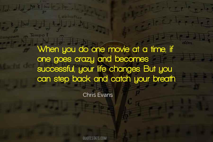 When Life Changes You Quotes #1237371
