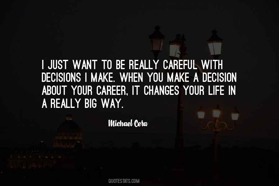 When Life Changes You Quotes #1693252