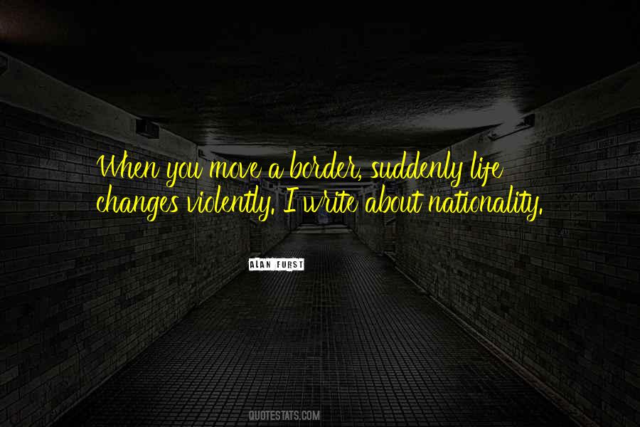 When Life Changes You Quotes #710161