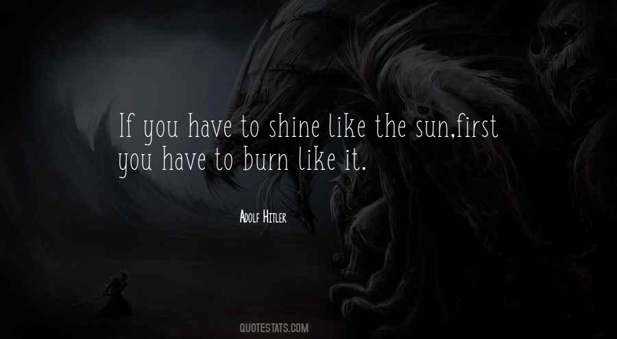 Shine Like Sun Quotes #925822