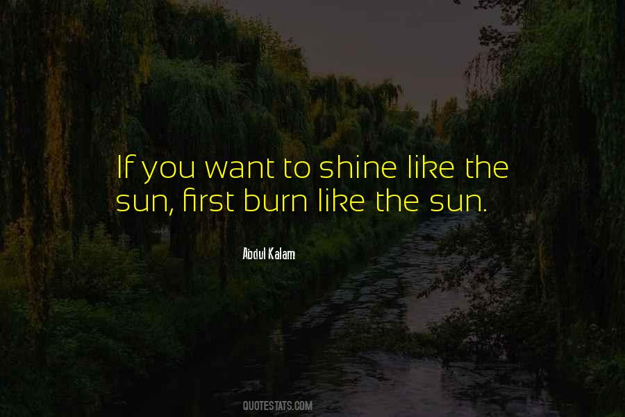 Shine Like Sun Quotes #988877