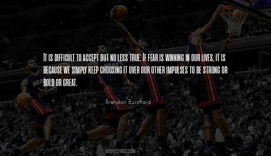 Be Strong And Bold Quotes #360245