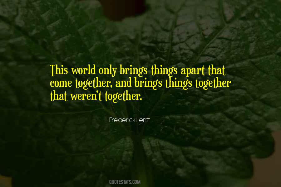 Things Come Together Quotes #242706