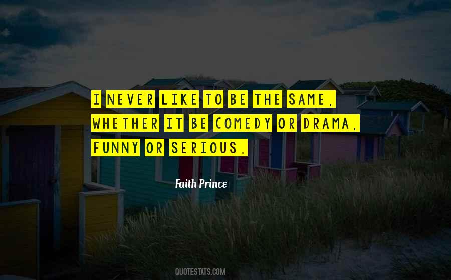 Never Be Serious Quotes #1072344