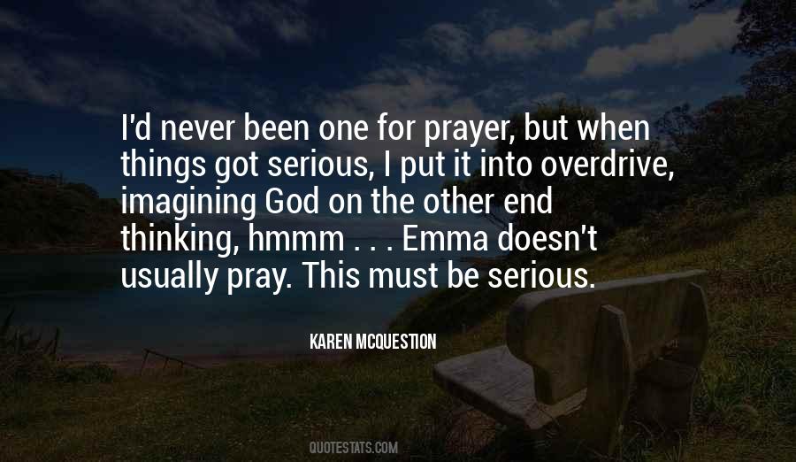 Never Be Serious Quotes #571711