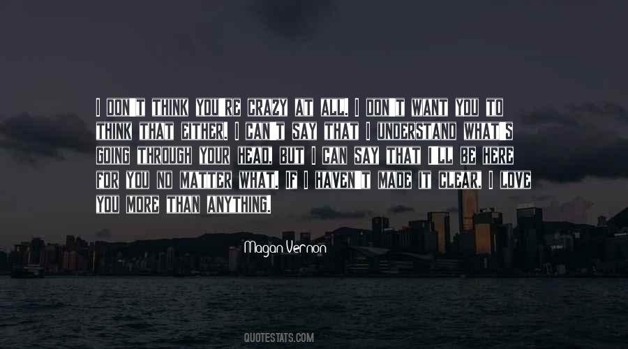 Here For You No Matter What Quotes #1092274