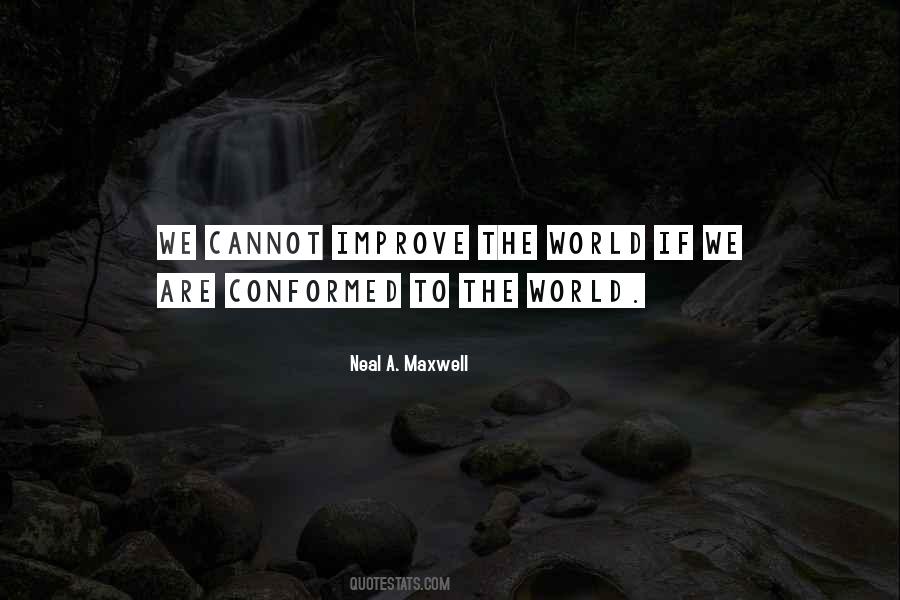 Do Not Be Conformed To This World Quotes #1058416