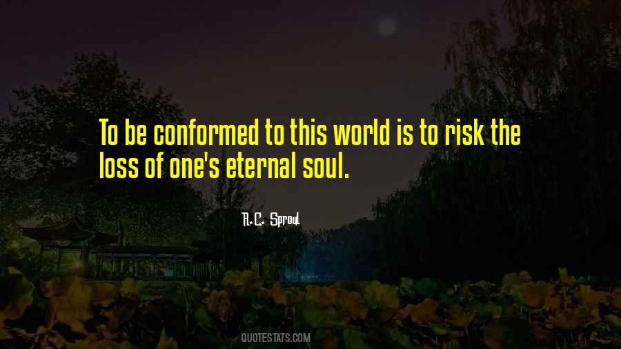 Do Not Be Conformed To This World Quotes #614021