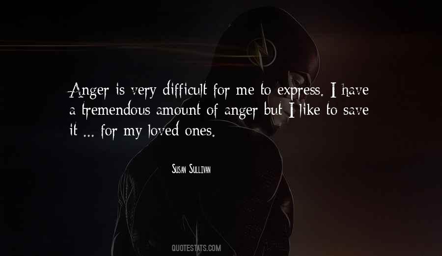 Anger Is Love Quotes #1126252