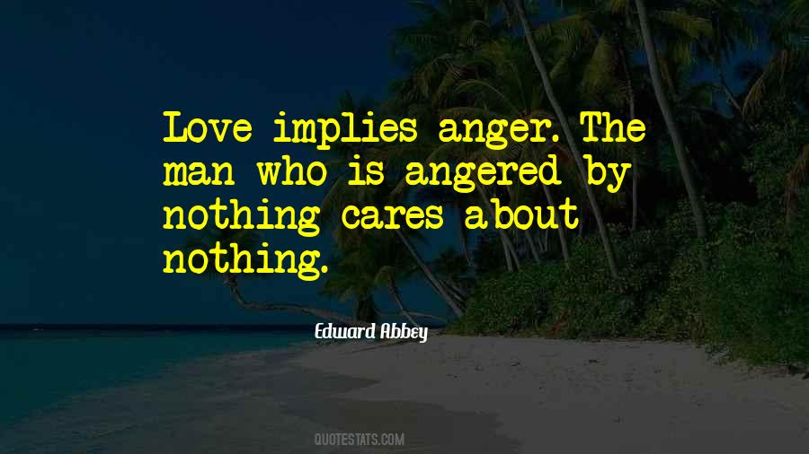 Anger Is Love Quotes #844193