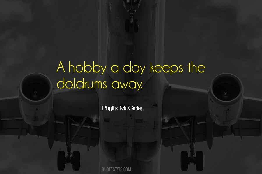 Quotes About A Hobby #1116244