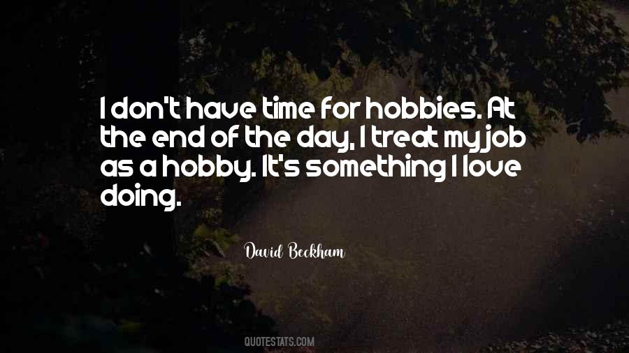 Quotes About A Hobby #926985