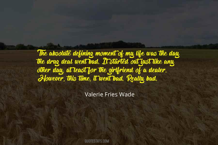 A Bad Moment Quotes #1098894