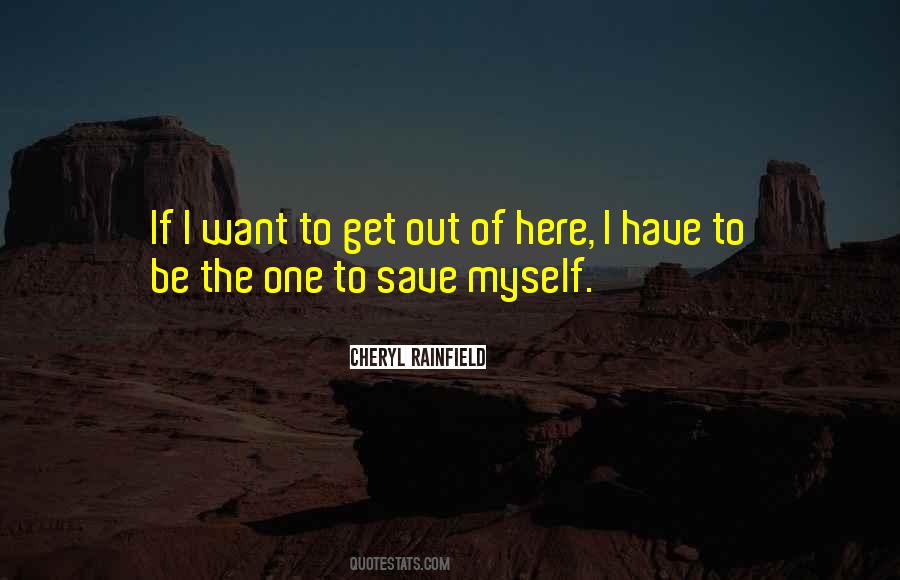 Want To Get Out Quotes #1848301