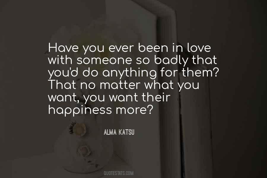 Have You Ever Been In Love Quotes #490619