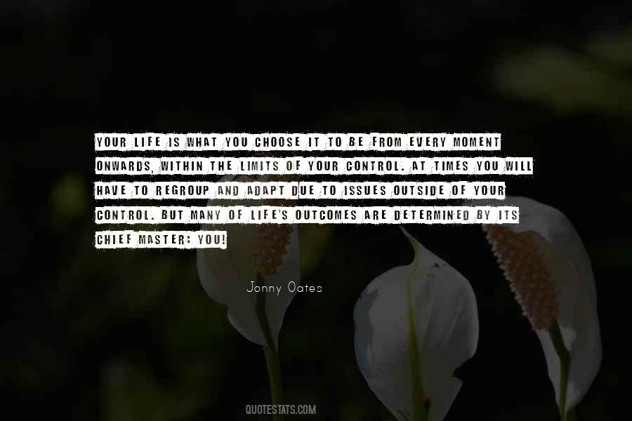 Master Of Your Life Quotes #1195626