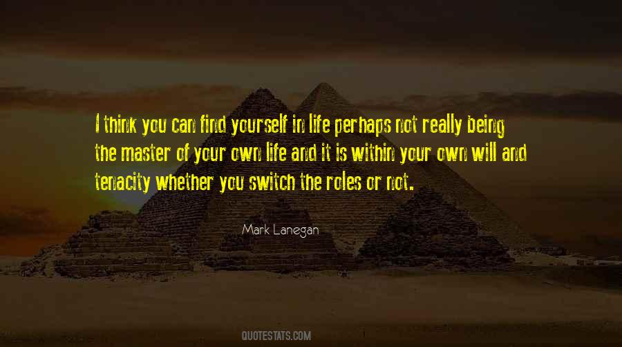 Master Of Your Life Quotes #1555245