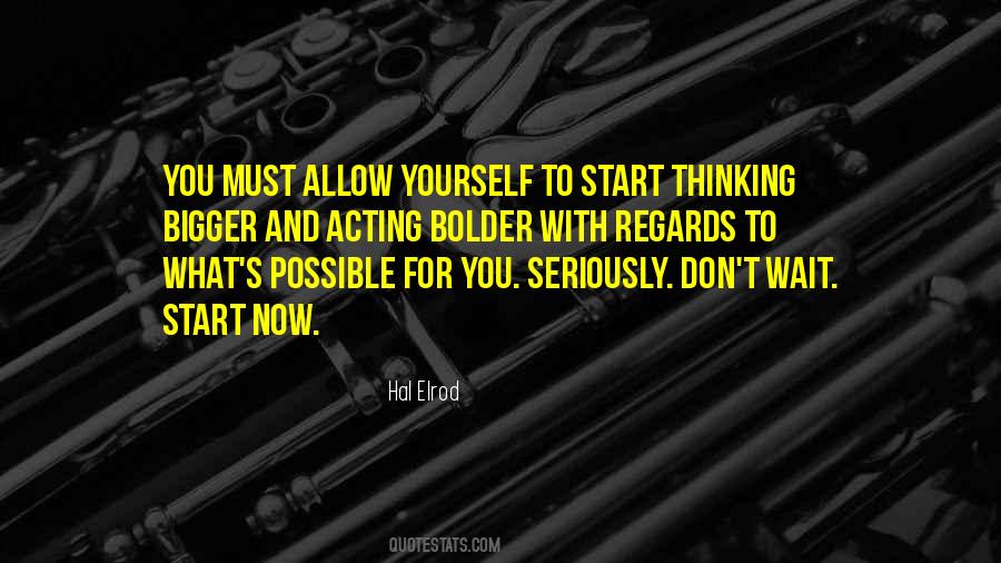 Thinking Yourself Quotes #370626