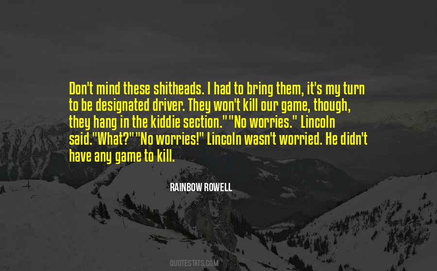 Kill The Game Quotes #1235605
