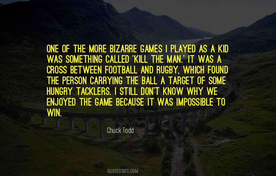 Kill The Game Quotes #717043