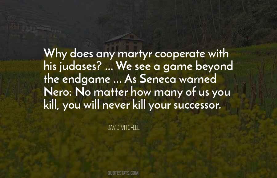 Kill The Game Quotes #784086