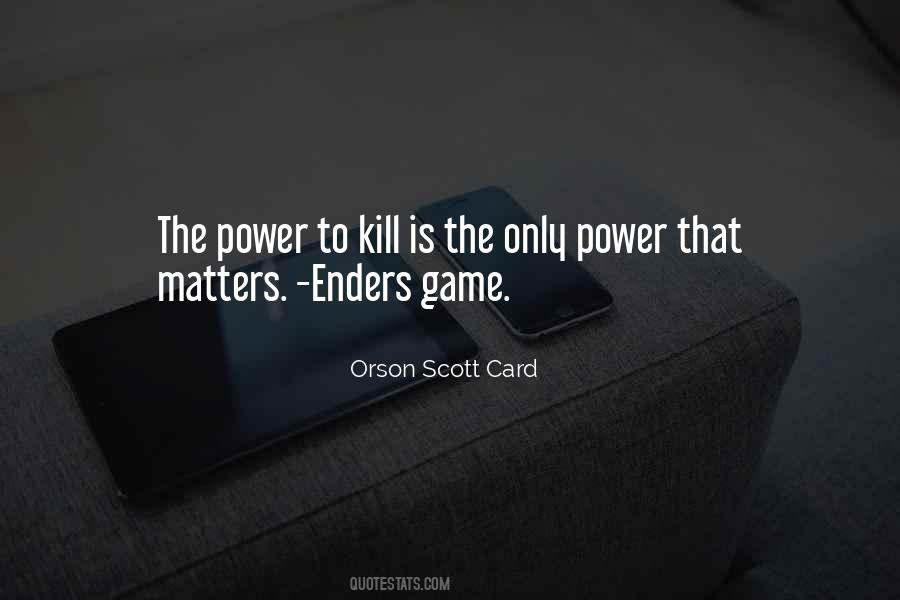 Kill The Game Quotes #998648