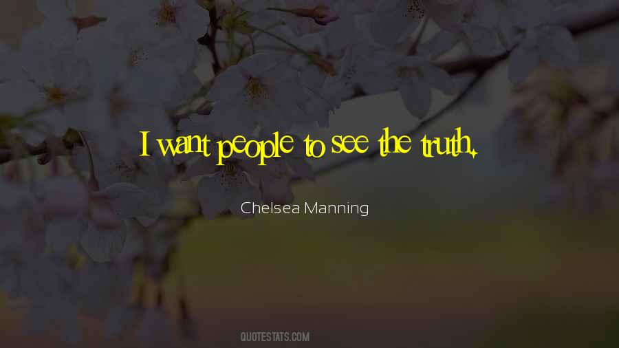 See The Truth Quotes #1420885